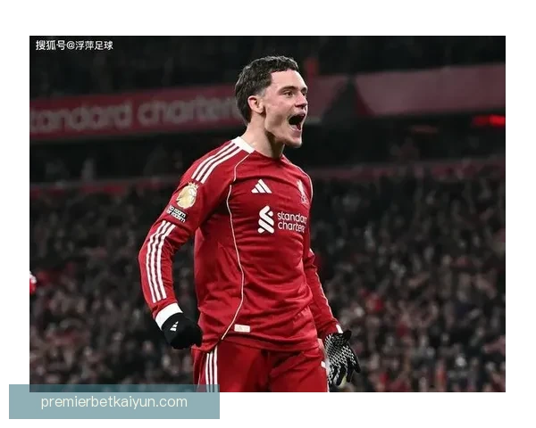 维尔茨前场组织力持续提升，值得关注他在球队的表现和影响力